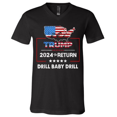 Trump 2024 The Return Drill Baby Drill V-Neck T-Shirt