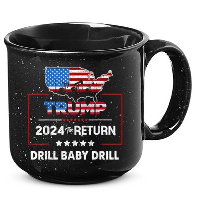 Trump 2024 The Return Drill Baby Drill 15oz Campfire Ceramic Mug