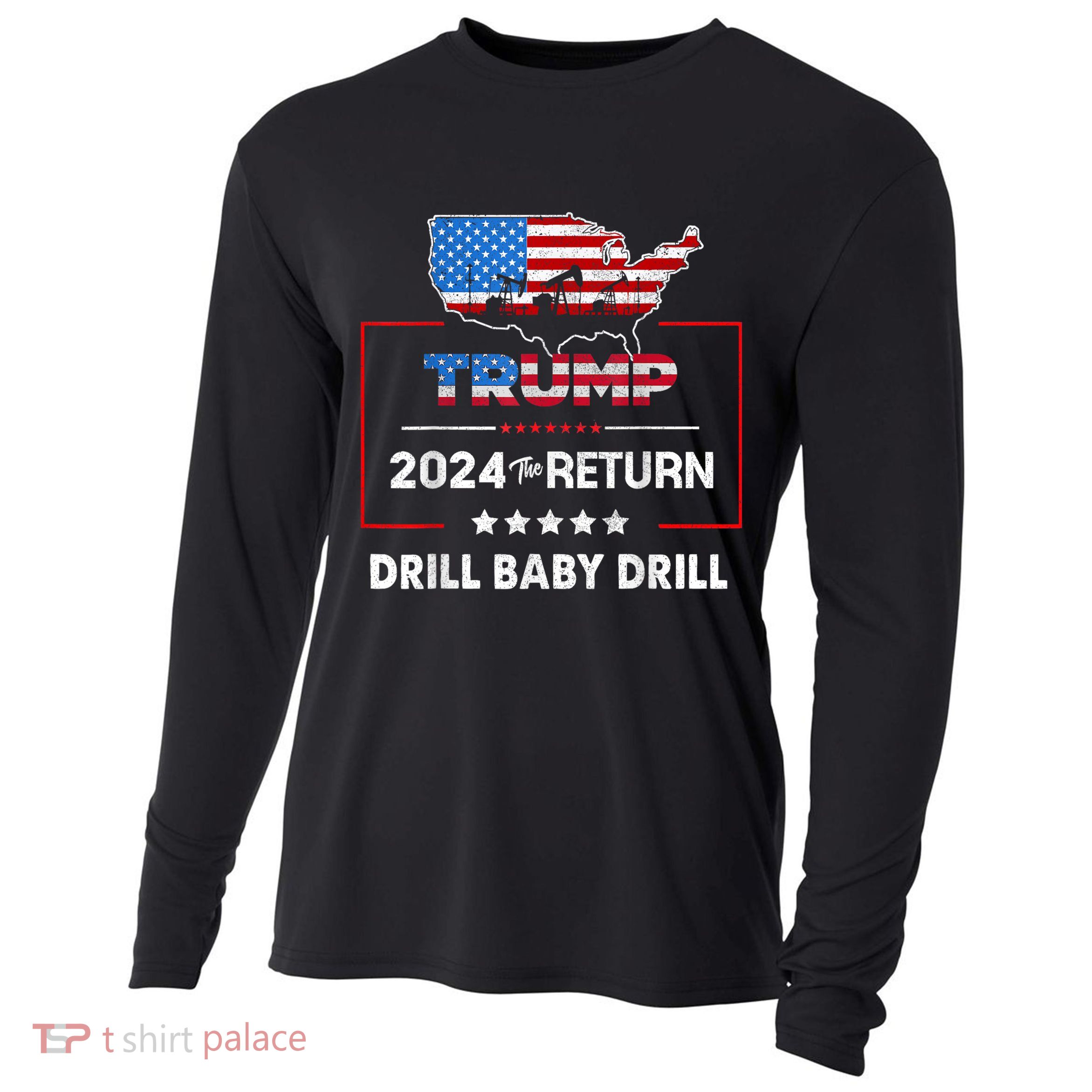 Trump 2024 The Return Drill Baby Drill Cooling Performance Long Sleeve Crew