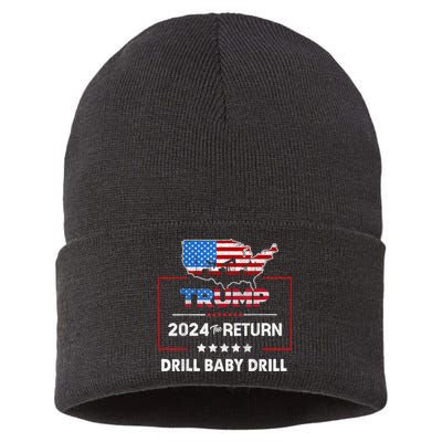 Trump 2024 The Return Drill Baby Drill Sustainable Knit Beanie