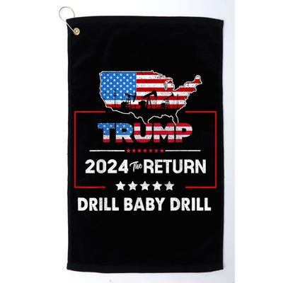 Trump 2024 The Return Drill Baby Drill Golf Towel