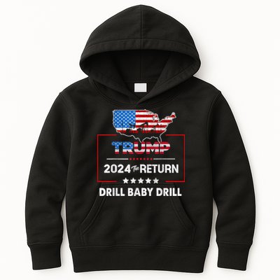 Trump 2024 The Return Drill Baby Drill Kids Hoodie