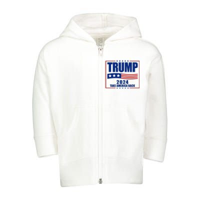 Trump 2024 Take America Back Toddler Zip Fleece Hoodie