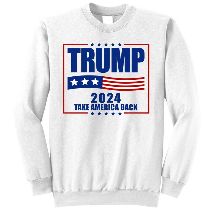 Trump 2024 Take America Back Sweatshirt