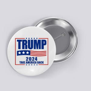 Trump 2024 Take America Back Button