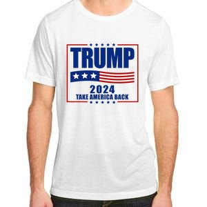 Trump 2024 Take America Back Adult ChromaSoft Performance T-Shirt