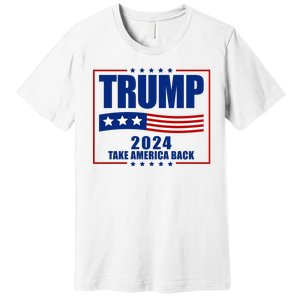 Trump 2024 Take America Back Premium T-Shirt