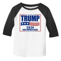 Trump 2024 Take America Back Toddler Fine Jersey T-Shirt