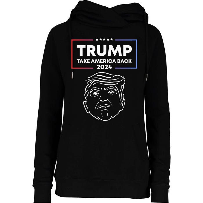 Trump 2024 Take America Back Election The Return Womens Funnel Neck Pullover Hood