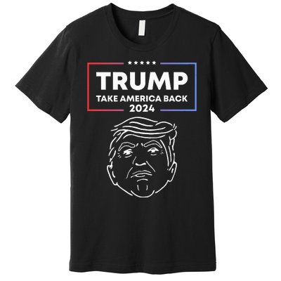 Trump 2024 Take America Back Election The Return Premium T-Shirt