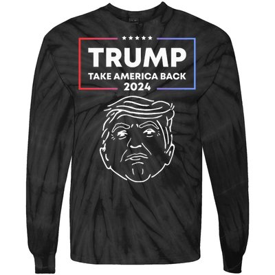 Trump 2024 Take America Back Election The Return Tie-Dye Long Sleeve Shirt