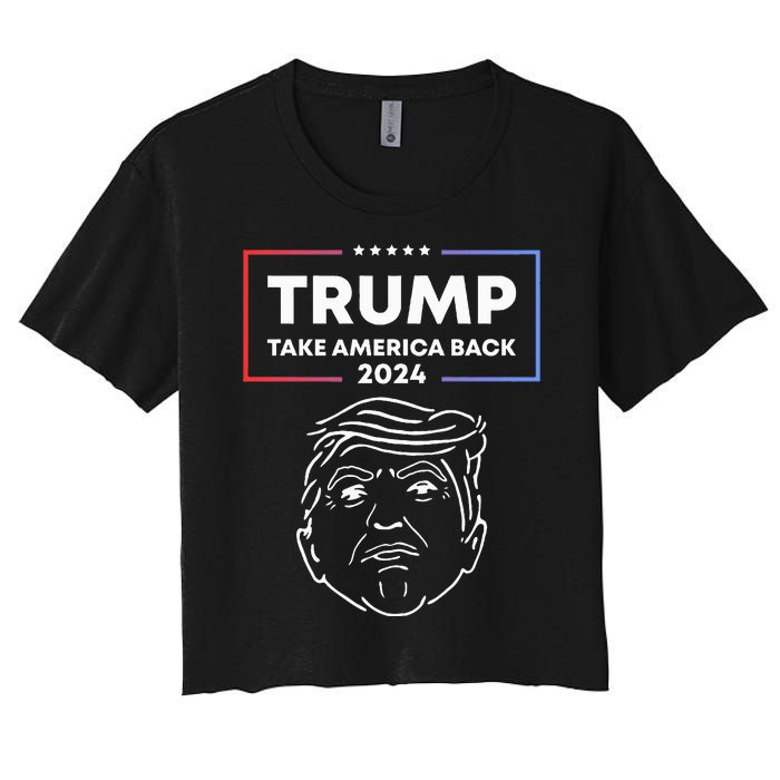 Trump 2024 Take America Back Election The Return Women's Crop Top Tee