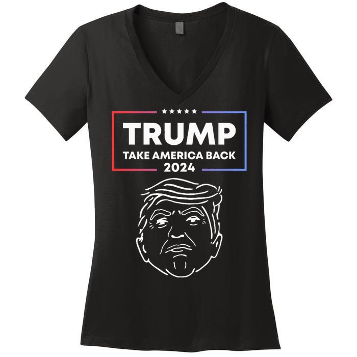 Trump 2024 Take America Back Election The Return Women's V-Neck T-Shirt