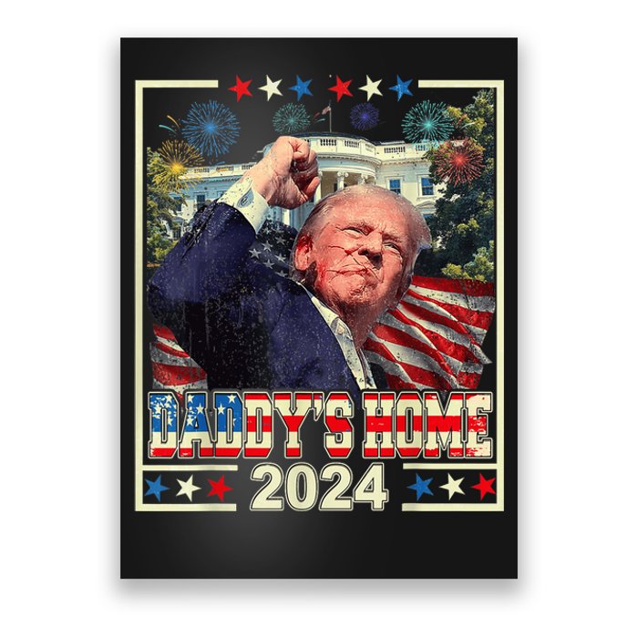 Trump 2024 Take America Back DaddyS Home Poster