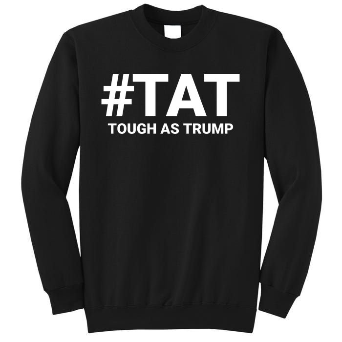 Trump 2024 Tough As Trump Tat Pa Rally 2024 Save Our Republic Usa Flag Sweatshirt