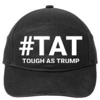 Trump 2024 Tough As Trump Tat Pa Rally 2024 Save Our Republic Usa Flag 7-Panel Snapback Hat