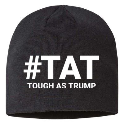 Trump 2024 Tough As Trump Tat Pa Rally 2024 Save Our Republic Usa Flag Sustainable Beanie