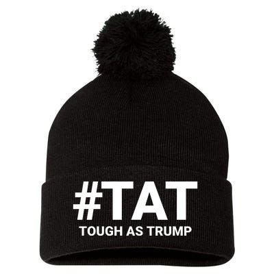 Trump 2024 Tough As Trump Tat Pa Rally 2024 Save Our Republic Usa Flag Pom Pom 12in Knit Beanie