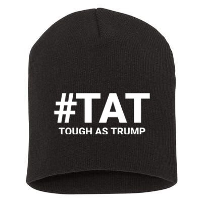 Trump 2024 Tough As Trump Tat Pa Rally 2024 Save Our Republic Usa Flag Short Acrylic Beanie