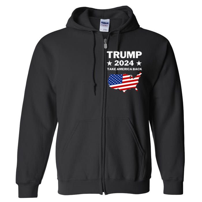 Trump 2024 Take America Back American Flag Pro Trump Full Zip Hoodie