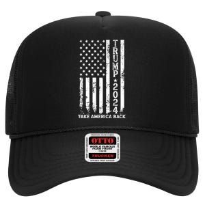 Trump 2024 Take America Back Election Patriotic Flag High Crown Mesh Back Trucker Hat