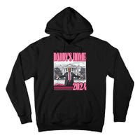 Trump 2024 Take America Back DaddyS Home Tall Hoodie