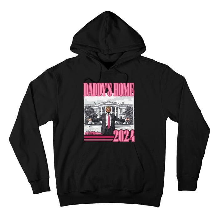 Trump 2024 Take America Back DaddyS Home Tall Hoodie