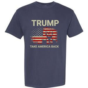 Trump 2024 Take America Back American Flag Garment-Dyed Heavyweight T-Shirt