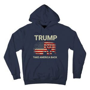 Trump 2024 Take America Back American Flag Tall Hoodie