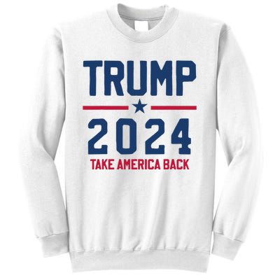 Trump 2024 Take America Back Pro Trump Sweatshirt