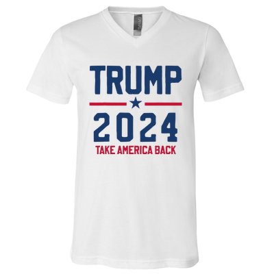 Trump 2024 Take America Back Pro Trump V-Neck T-Shirt