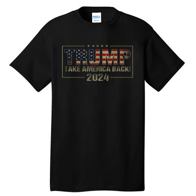 Trump 2024 Take America Back American Flag Tall T-Shirt