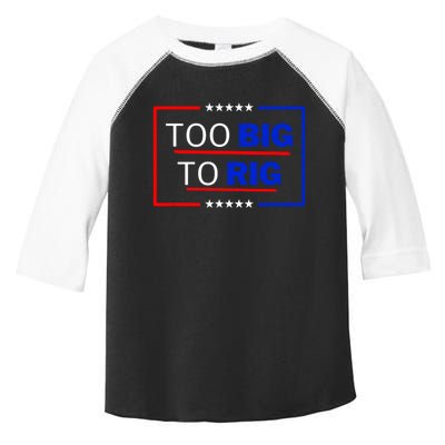 Trump 2024 Too Big To Rig Toddler Fine Jersey T-Shirt