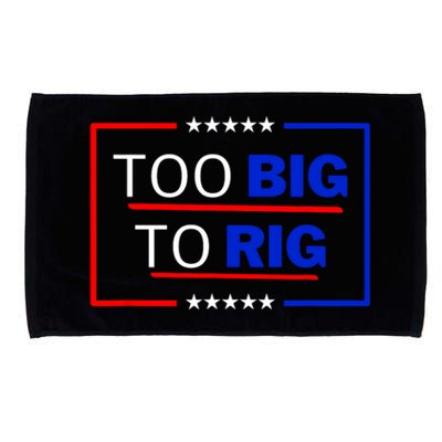 Trump 2024 Too Big To Rig Microfiber Hand Towel