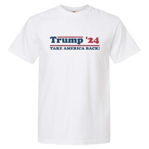 Trump 2024 Take America Back Garment-Dyed Heavyweight T-Shirt