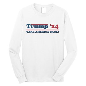 Trump 2024 Take America Back Long Sleeve Shirt