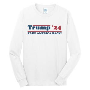 Trump 2024 Take America Back Tall Long Sleeve T-Shirt