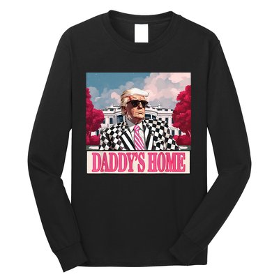 Trump 2024 Take America Back DaddyS Home Trump 2024 Long Sleeve Shirt