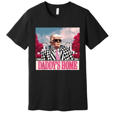 Trump 2024 Take America Back DaddyS Home Trump 2024 Premium T-Shirt