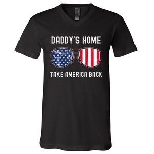 Trump 2024 Take America Back DaddyS Home V-Neck T-Shirt