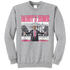 Trump 2024 Take America Back DaddyS Home Trump 2024 Tall Sweatshirt