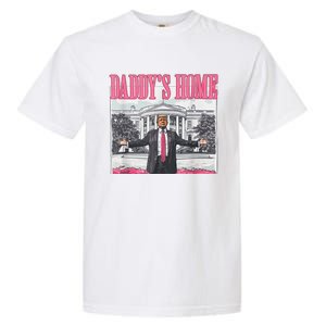 Trump 2024 Take America Back DaddyS Home Trump 2024 Garment-Dyed Heavyweight T-Shirt