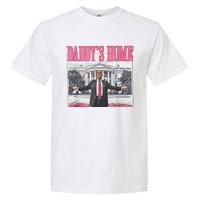 Trump 2024 Take America Back DaddyS Home Trump 2024 Garment-Dyed Heavyweight T-Shirt