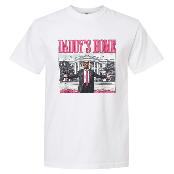 Trump 2024 Take America Back DaddyS Home Trump 2024 Garment-Dyed Heavyweight T-Shirt