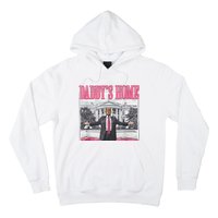 Trump 2024 Take America Back DaddyS Home Trump 2024 Hoodie