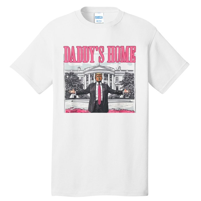 Trump 2024 Take America Back DaddyS Home Trump 2024 Tall T-Shirt