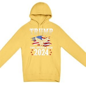 Trump 2024 Take America Back American Flag Trump 2024 Premium Pullover Hoodie