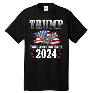 Trump 2024 Take America Back American Flag Trump 2024 Tall T-Shirt