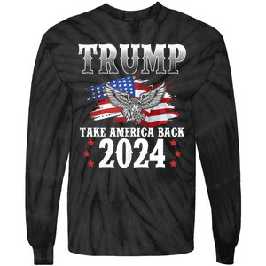 Trump 2024 Take America Back American Flag Trump 2024 Tie-Dye Long Sleeve Shirt