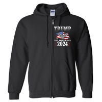 Trump 2024 Take America Back American Flag Trump 2024 Full Zip Hoodie